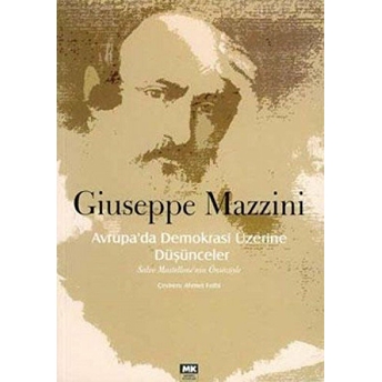 Avrupa’da Demokrasi Üzerine Düşünceler Giuseppe Mazzini