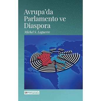 Avrupa’da Parlamento Ve Diaspora Michel S. Laguerre