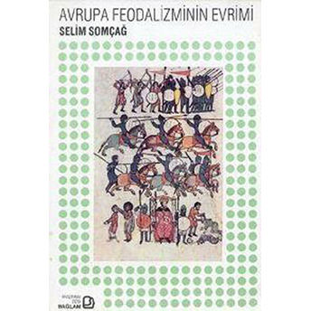 Avrupa Feodalizminin Evrimi Selim Somçağ