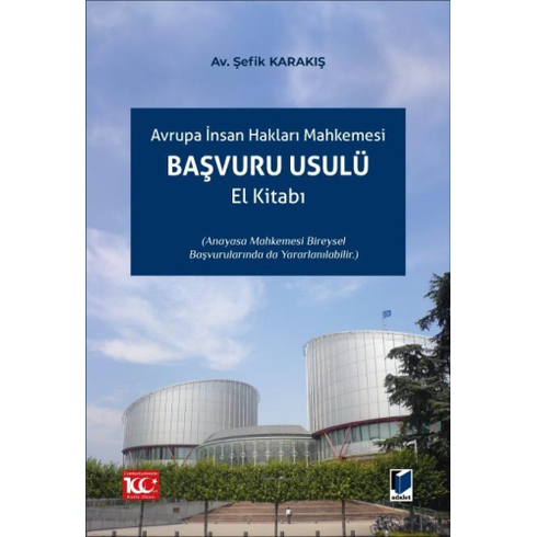 Avrupa Insan Hakları Mahkemesi Başvuru Usulü El Kitabı Şefik Karakış