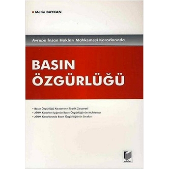 Avrupa Insan Hakları Mahkemesi Kararlarında Basın Özgürlüğü-Metin Baykan