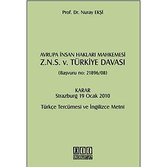 Avrupa Insan Hakları Mahkemesi Z.n.s. V. Türkiye Davası-Nuray Ekşi