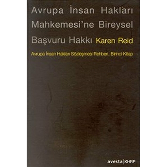 Avrupa Insan Hakları Mahkemesi'ne Bireysel Başvuru Hakkı Karen Reid