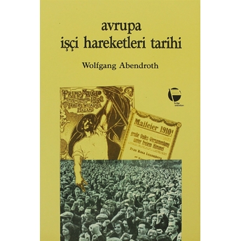 Avrupa Işçi Hareketleri Tarihi Wolfgang Abendroth