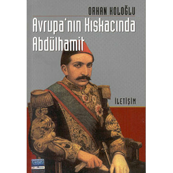 Avrupa Kıskacında Abdülhamit Orhan Koloğlu