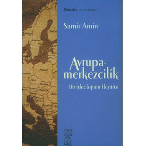 Avrupa-Merkezcilik Bir Ideolojinin Eleştirisi Samir Amin