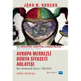 Avrupa Merkezli Dünya Siyaseti Anlayışı John M. Hobson