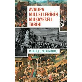 Avrupa Milletlerinin Mukayeseli Tarihi Charles Seignobos