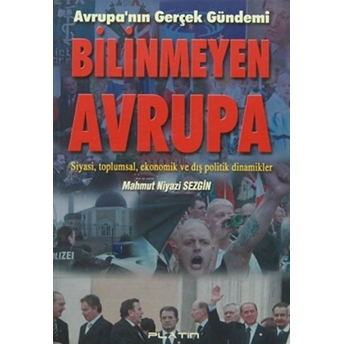 Avrupa`nın Gerçek Gündemi Bilinmeyen Avrupa