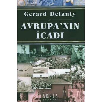 Avrupa’nın Icadı Gerard Delanty