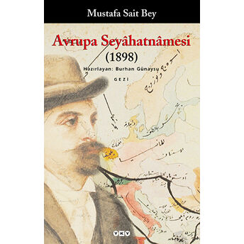 Avrupa Seyahatnamesi (1898) Mustafa Sait Bey