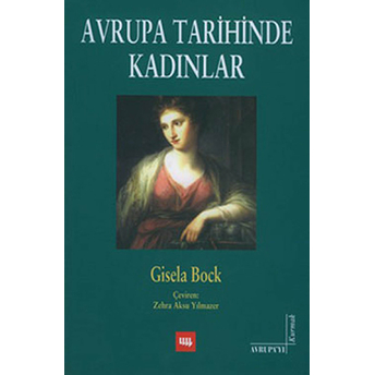 Avrupa Tarihinde Kadınlar Gisela Bock