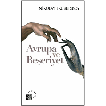 Avrupa Ve Beşeriyet Nikolay S. Trubetskoy