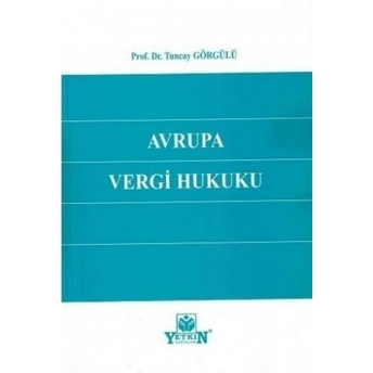 Avrupa Vergi Hukuku Tuncay Görgülü