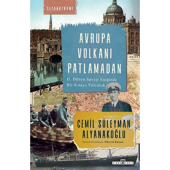 Avrupa Volkanı Patlamadan Cemil Süleyman Alyanakoğlu