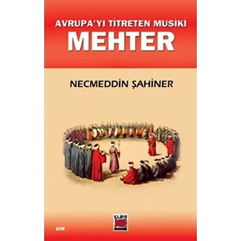 Avrupa’yı Titreten Musiki Mehter Necmeddin Şahiner