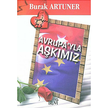 Avrupa’yla Aşkımız Burak Artuner