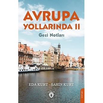 Avrupa Yollarında 2 Eda Kurt, Şahin Kurt