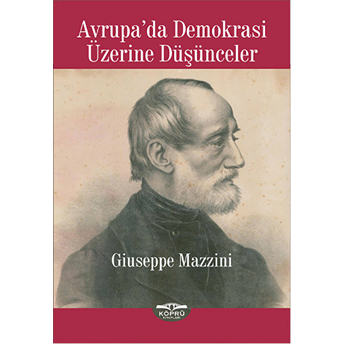 Avrupa'da Demokrasi Üzerine Düşünceler Giuseppe Mazzini