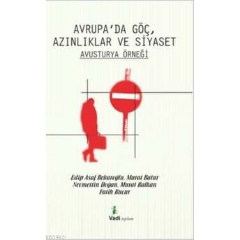 Avrupa'da Göç, Azınlıklar Ve Siyaset Avusturya Örneği Necmettin Doğan