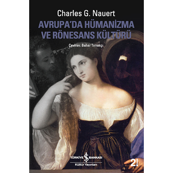 Avrupada Hümanizma Ve Rönesans Kültürü Charles G. Nauert