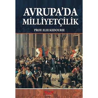 Avrupa'da Milliyetçilik Elie Kedourie