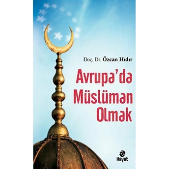 Avrupa'da Müslüman Olmak Özcan Hıdır