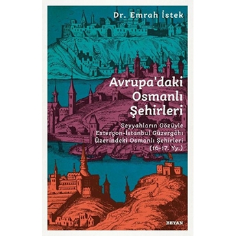 Avrupadaki Osmanlı Şehirleri Emrah Istek