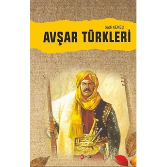 Avşar Türkleri Sadi Kekeç