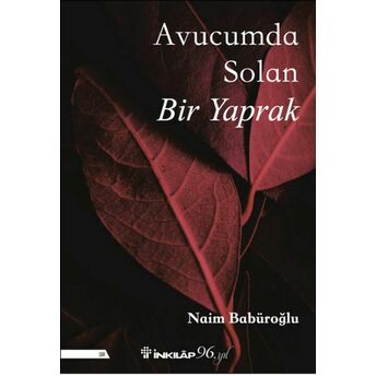 Avucumda Solan Bir Yaprak Naim Babüroğlu