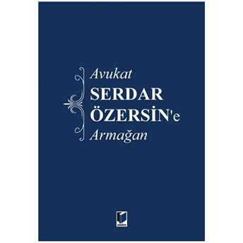 Avukat Serdar Özersin'e Armağan