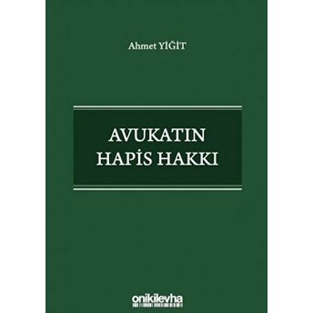 Avukatın Hapis Hakkı - Ahmet Yiğit