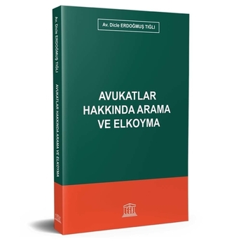 Avukatlar Hakkında Arama Ve Elkoyma Dicle Erdoğmuş Tığlı