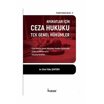 Avukatlar Için Ceza Hukuku Tck Genel Hükümler Sibel Yıldız Şentürk