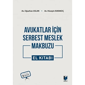 Avukatlar Için Serbest Meslek Makbuzu El Kitabı Hüseyin Karakoç