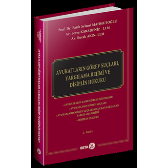 Avukatların Görev Suçları, Yargılama Rejimi Ve Disiplin Hukuku Fatih Selami Mahmutoğlu