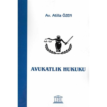 Avukatlık Hukuku Atilla Özen