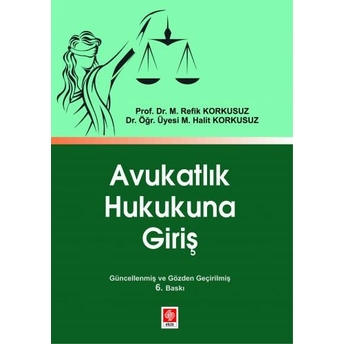 Avukatlık Hukukuna Giriş M. Refik Korkusuz