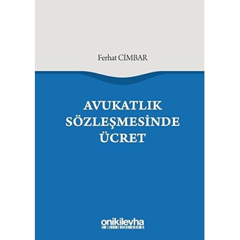 Avukatlık Sözleşmesinde Ücret Ferhat Cimbar