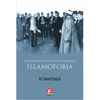 Avusturya'da Din Devlet Ilişkileri Ve Islamofobia Sinan Ertuğrul