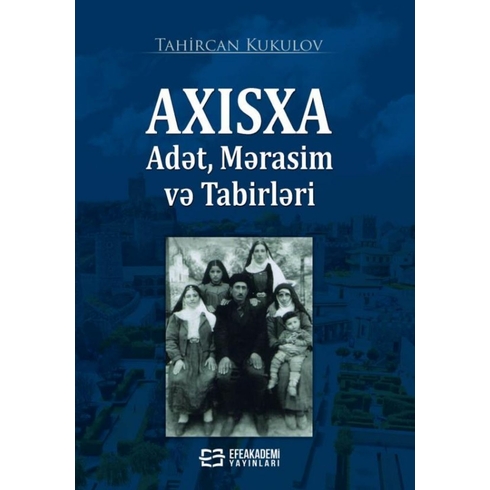 Axisxa Adet, Merasim Ve Tabirleri Tahircan Kukulov