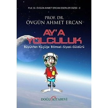 Ay’a Yolculuk - Övgün Ahmet Ercan - Övgün Ahmet Ercan