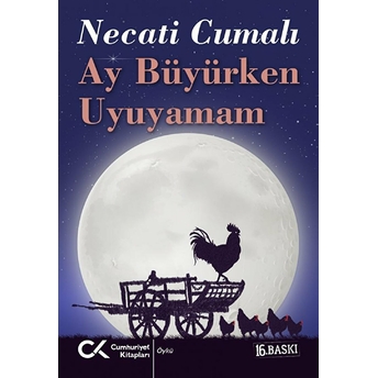 Ay Büyürken Uyuyamam -Bütün Eserleri 5- Necati Cumalı