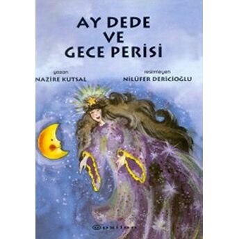 Ay Dede Ve Gece Perisi Nazire Kutsal