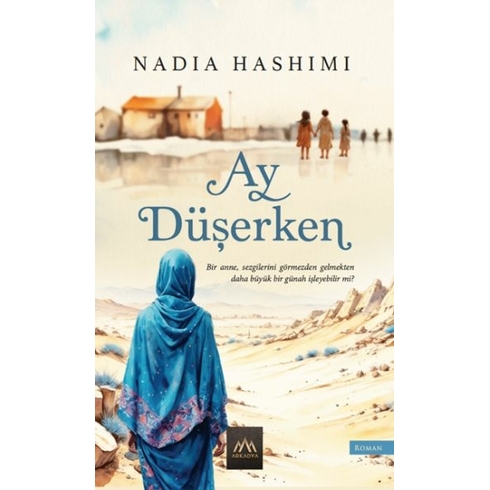 Ay Düşerken Nadia Hashimi