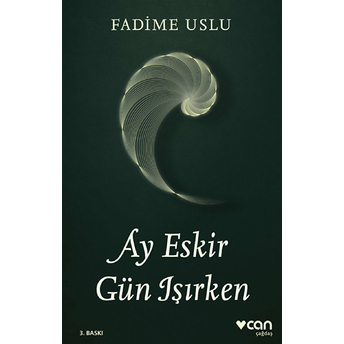 Ay Eskir Gün Işırken Fadime Uslu