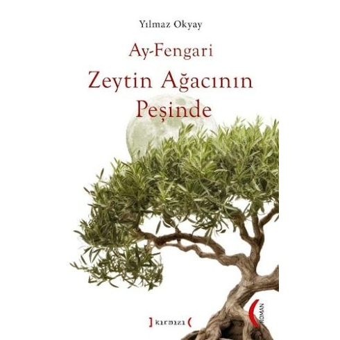 Ay-Fengari Zeytin Ağacının Peşinde Yılmaz Okyay