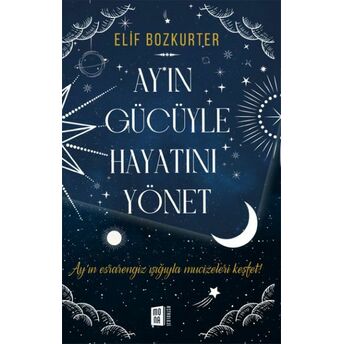 Ay’ın Gücüyle Hayatını Yönet Elif Bozkurter