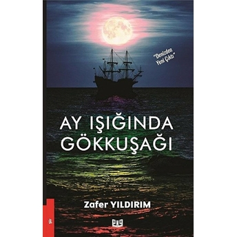 Ay Işığında Gökkuşağı - Denizden Yeni Çıktı Zafer Yıldırım