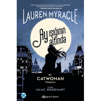 Ay Işığının Altında - Bir Catwoman Hikayesi Lauren Myracle